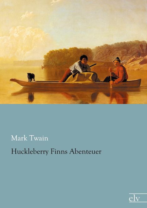 Mark Twain: Huckleberry Finns Abenteuer, Buch