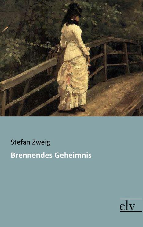 Stefan Zweig: Brennendes Geheimnis, Buch