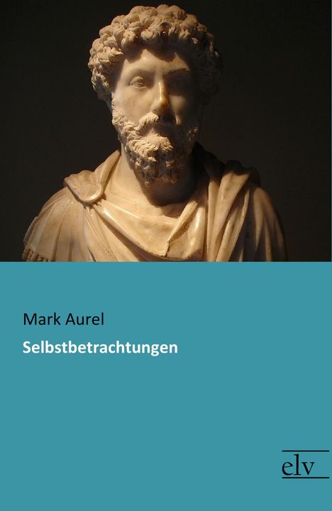 Mark Aurel: Selbstbetrachtungen, Buch
