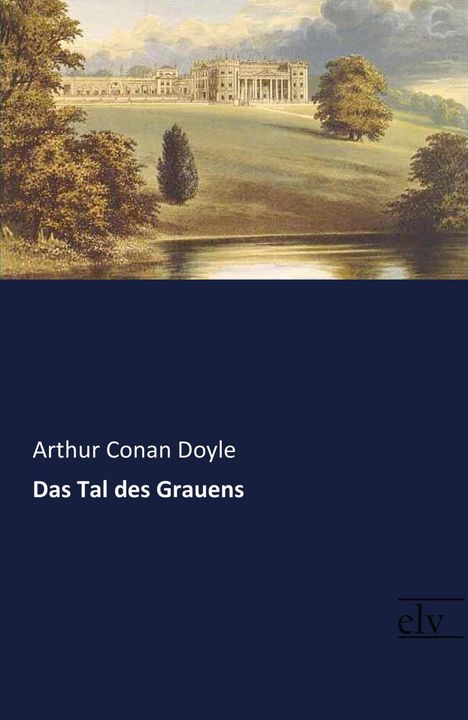 Sir Arthur Conan Doyle: Das Tal des Grauens, Buch
