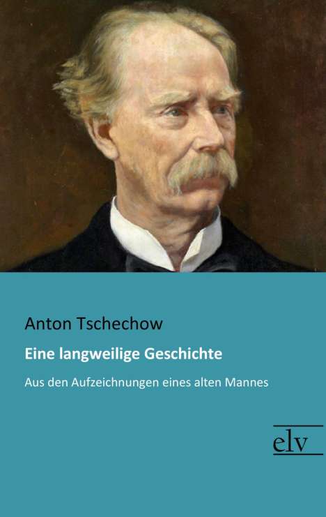 Anton Tschechow: Eine langweilige Geschichte, Buch