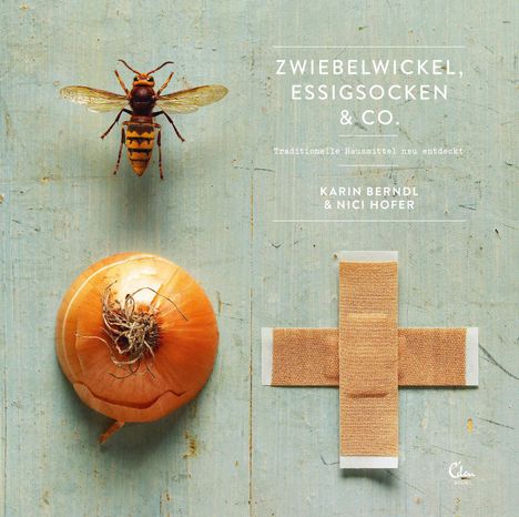 Karin Berndl: Zwiebelwickel, Essigsocken &amp; Co., Buch