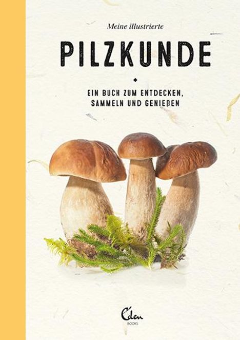 Gerard Janssen: Meine illustrierte Pilzkunde, Buch