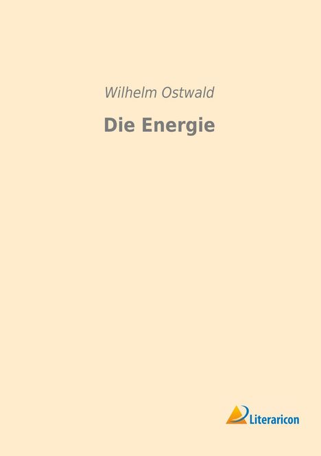 Wilhelm Ostwald: Die Energie, Buch