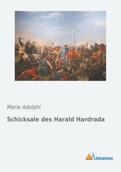 Marie Adolphi: Schicksale des Harald Hardrada, Buch