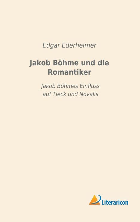 Edgar Ederheimer: Jakob Böhme und die Romantiker, Buch