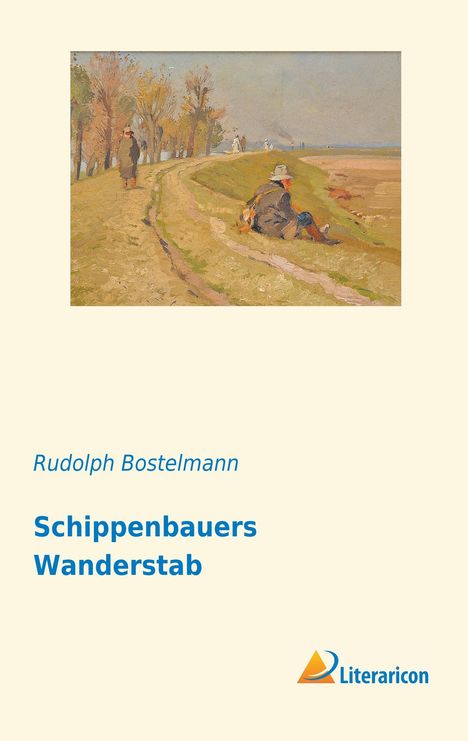 Rudolph Bostelmann: Schippenbauers Wanderstab, Buch