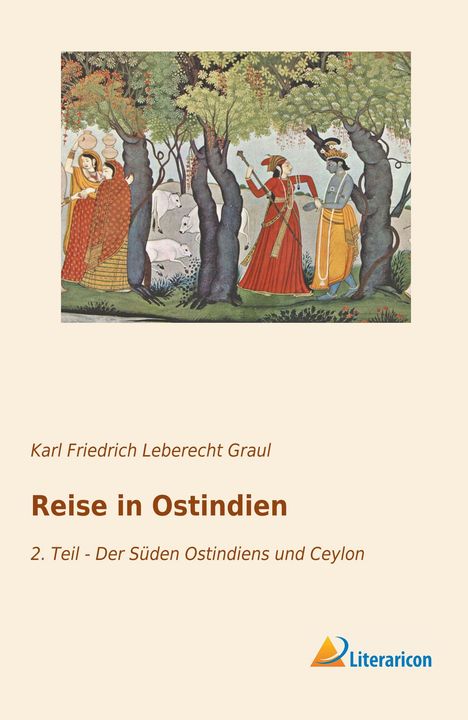 Karl Friedrich Leberecht Graul: Reise in Ostindien, Buch