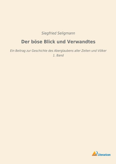 Siegfried Seligmann: Der böse Blick und Verwandtes, Buch