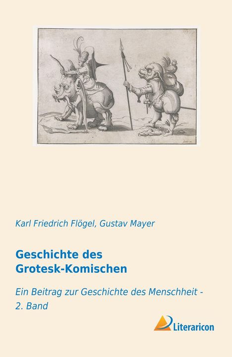 Karl Friedrich Flögel: Geschichte des Grotesk-Komischen, Buch