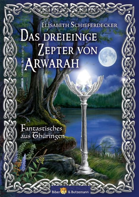 Elisabeth Schieferdecker: Das dreieinige Zepter von Arwarah, Buch