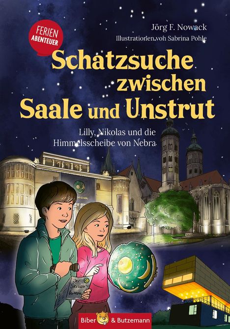 Jörg F. Nowack: Schatzsuche zwischen Saale und Unstrut - Lilly, Nikolas und die Himmelscheibe von Nebra, Buch
