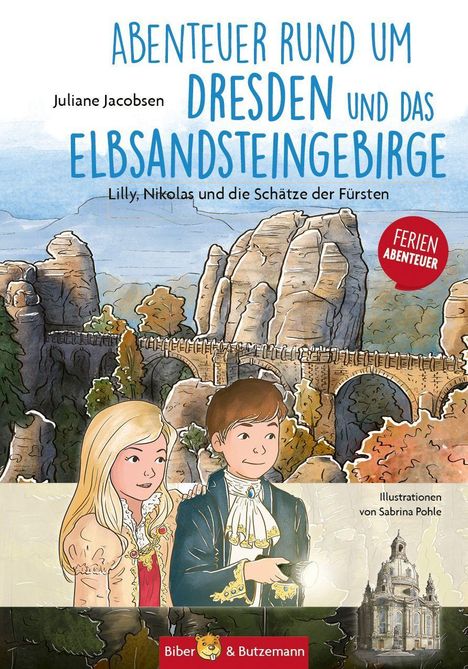 Oben: "Abenteuer rund um Dresden und das Elbsandsteingebirge". Illustrationen von Sabrina Pohle. Zwei Kinder in alten Kostümen.