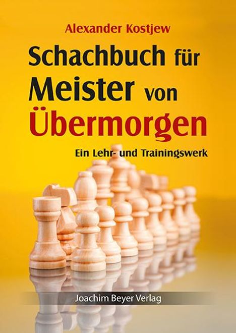 Alexander Kostjew: Schachbuch für Meister von Übermorgen, Buch