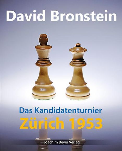 David Bronstein: Das Kandidatenturnier Zürich 1953, Buch