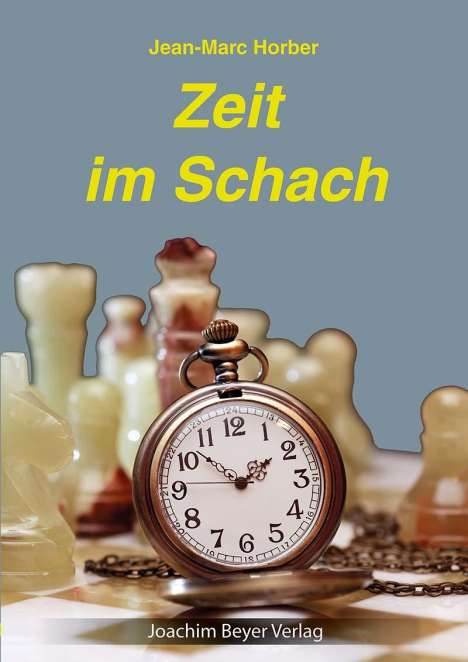 Jean-Marc Horber: Zeit im Schach, Buch