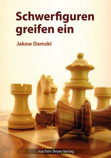 Text: "Schwerfiguren greifen ein" von Jakow Damski. Schachbrett mit großen Schachfiguren.