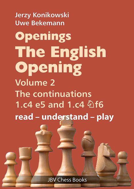 Jerzy Konikowski: Openings - The English Opening Vol. 2 The Continuations 1.c4 e5 and 1.c4 Nf6, Buch