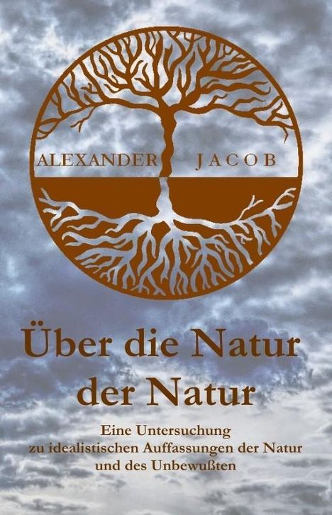 Alexander Jacob: Über die Natur der Natur, Buch