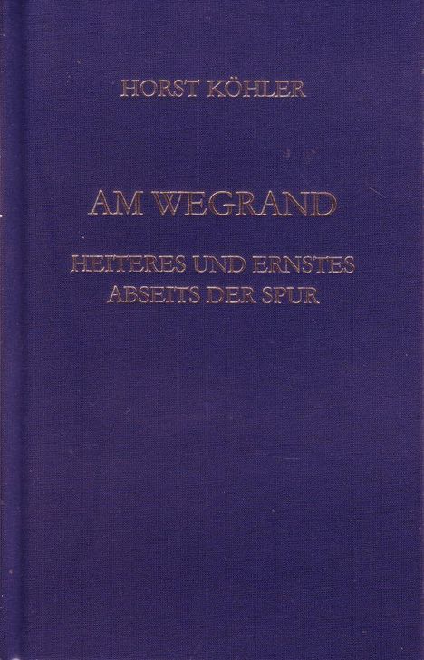 Horst Köhler: Köhler, H: Am Wegrand, Buch