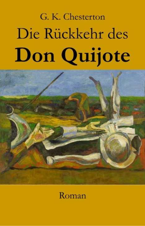 G. K. Chesterton: Chesterton, G: Rückkehr des Don Quijote, Buch
