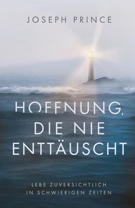 Joseph Prince: Hoffnung, die nie enttäuscht, Buch