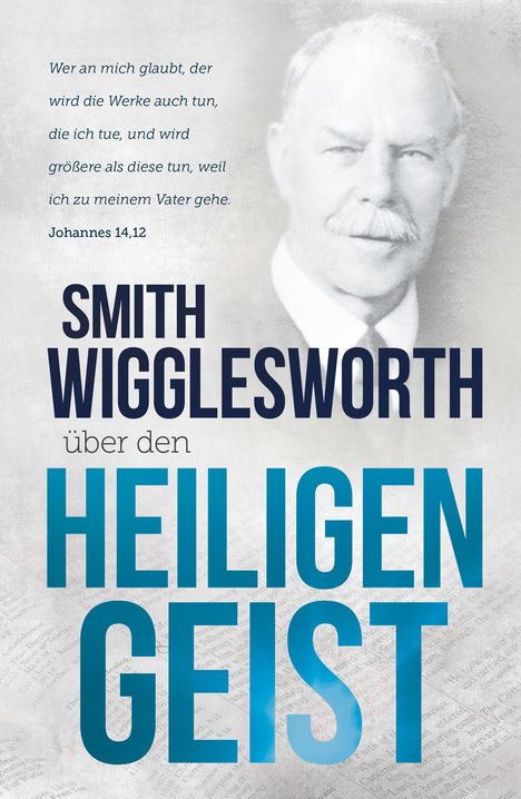 Smith Wigglesworth: Smith Wigglesworth über den Heiligen Geist, Buch