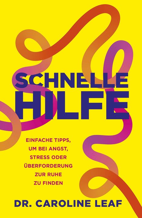 Caroline Leaf: Schnelle Hilfe, Buch