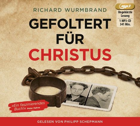 „Gefoltert für Christus“ von Richard Wurmbrand. Foto eines Mannes und Handschellen auf beigem Hintergrund.