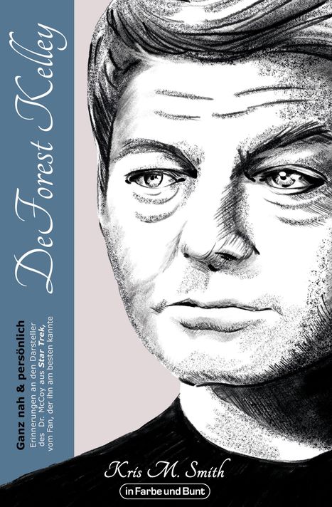 Kris M. Smith: DeForest Kelley - Ganz nah &amp; persönlich, Buch