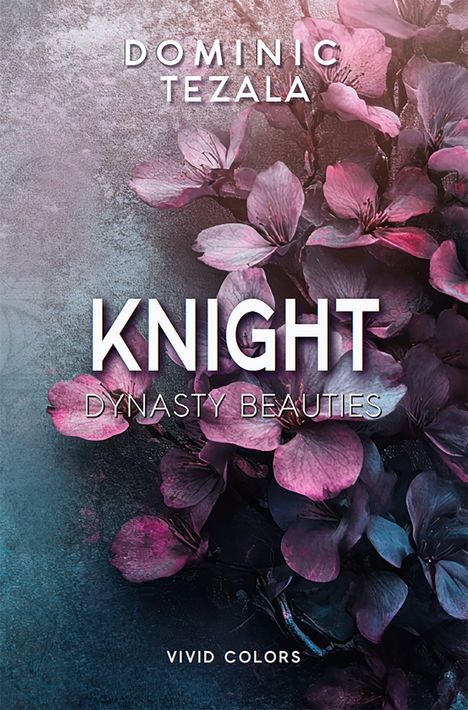 Text: "DOMINIC TEZALA KNIGHT DYNASTY BEAUTIES VIVID COLORS". 
Hintergrund: Florales Muster in Lila- und Blautönen.
