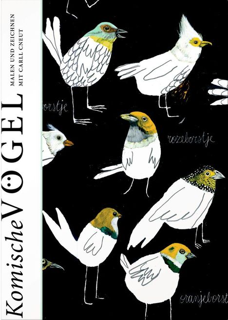 Komische Vögel - Malen und Zeichnen mit Carll Cneut, Buch