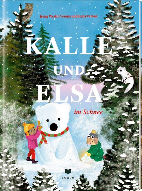 "KALLE UND ELSA im Schnee". Ein Bär, Kinder im Winterwald, Schneelandschaft, Tannen, weiße Tiere und bunte Kleidung.