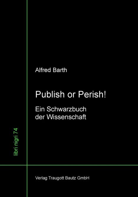 Alfred Barth: Barth, A: Publish or Perish!, Buch