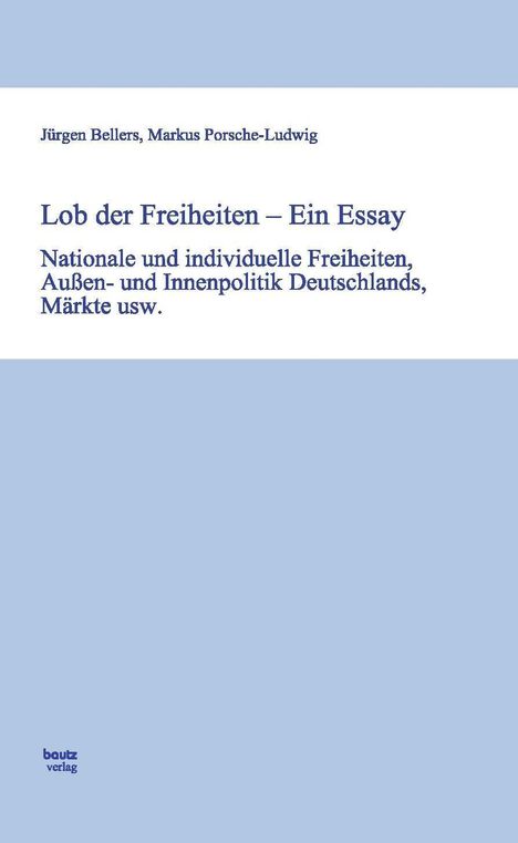 Jürgen Bellers: Lob der Freiheiten - Ein Essay, Buch