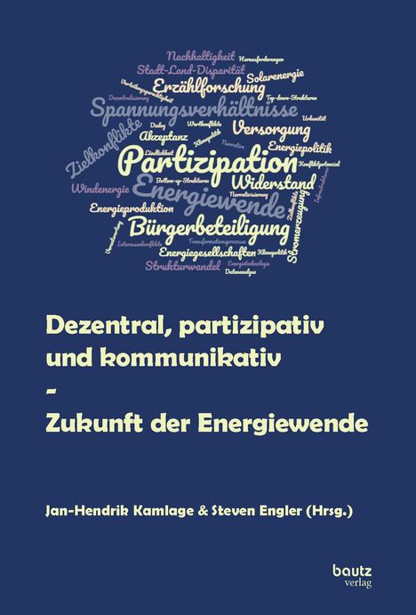 Dezentral, partizipativ und kommunikativ - Zukunft der Energ, Buch