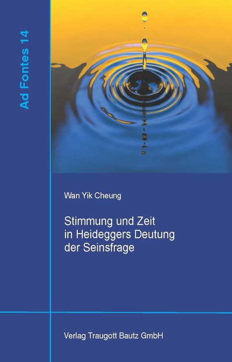 Wan Yik Cheung: Cheung, W: Stimmung und Zeit in Heideggers Deutung der Seins, Buch
