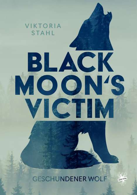 Viktoria Stahl: Black Moon's Victim - Geschundener Wolf, Buch