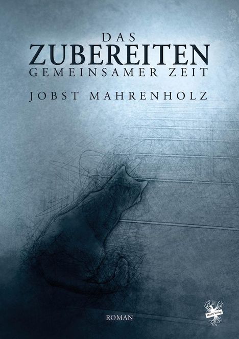 Jobst Mahrenholz: Das Zubereiten gemeinsamer Zeit, Buch