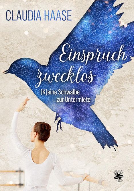 Claudia Haase: Einspruch zwecklos - (K)Eine Schwalbe zur Untermiete, Buch