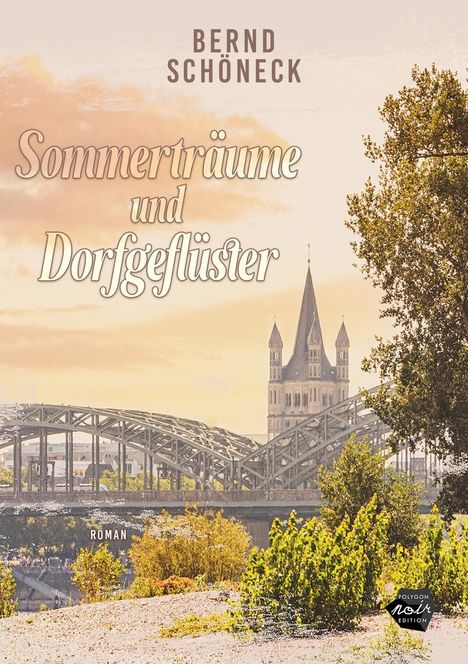 Bernd Schöneck: Sommerträume und Dorfgeflüster, Buch