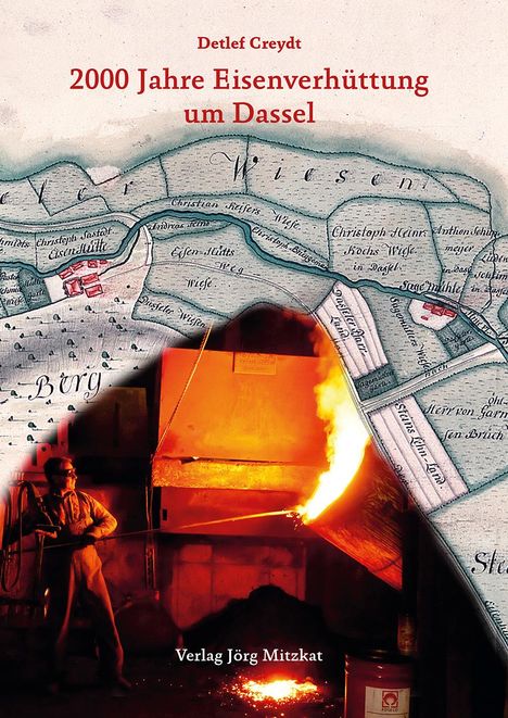 Detlef Creydt: Creydt, D: 2000 Jahre Eisenverhüttung um Dassel, Buch