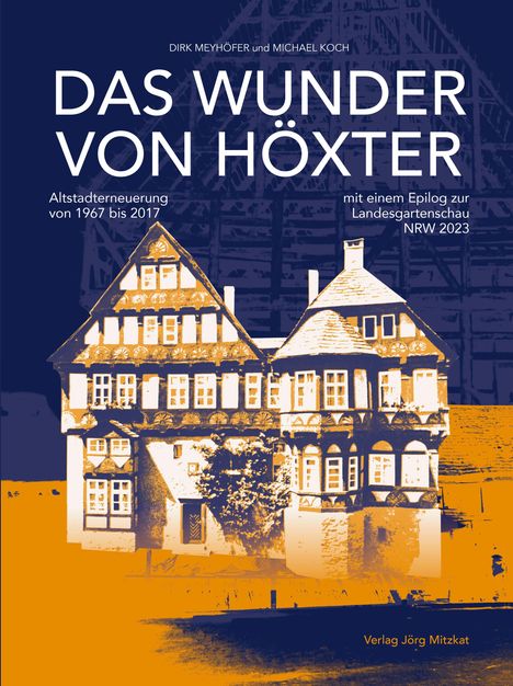Titel: "DAS WUNDER VON HÖXTER". Illustration von Fachwerkhäusern, Texte über Altstadterneuerung 1967–2017 und Landesgartenschau NRW 2023.