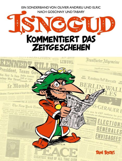 „Isnogud kommentiert das Zeitgeschehen“, Illustration mit einer Comicfigur, die eine Zeitung liest.