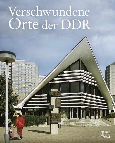 Verschwundene Orte der DDR, Buch