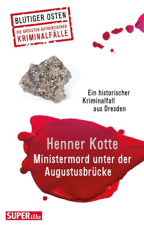 Henner Kotte: Ministermord unter der Augustbrücke, Buch