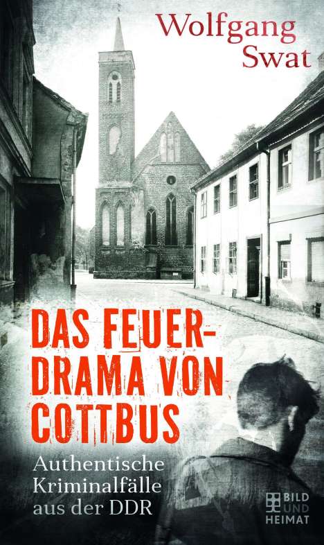 Wolfgang Swat: Das Feuerdrama von Cottbus, Buch