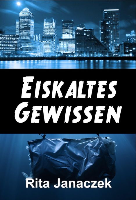 Rita Janaczek: Eiskaltes Gewissen, Buch