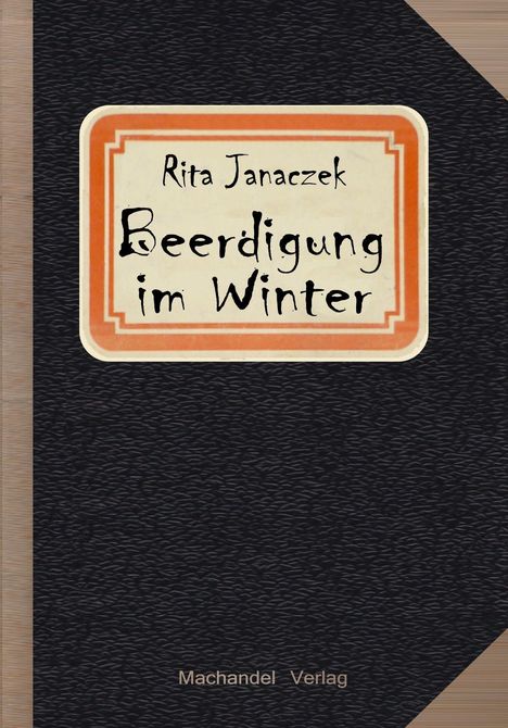 "Rita Janaczek - Beerdigung im Winter" auf einem Etikett, schwarzer Hintergrund, Machandel Verlag unten.