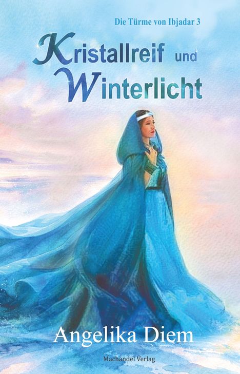 "Die Türme von Ibjadar 3: Kristallreif und Winterlicht. Eine Frau in blauem Kleid im Pastellhintergrund."